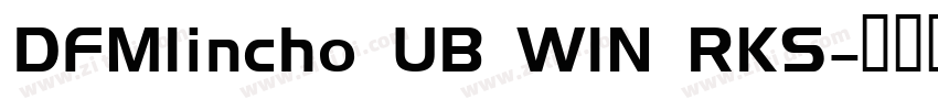 DFMlincho UB WIN RKS字体转换
